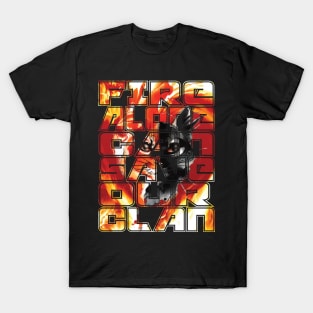 Fire Alone can save our Clan, Warrior Cats fanart for Warriors lovers T-Shirt